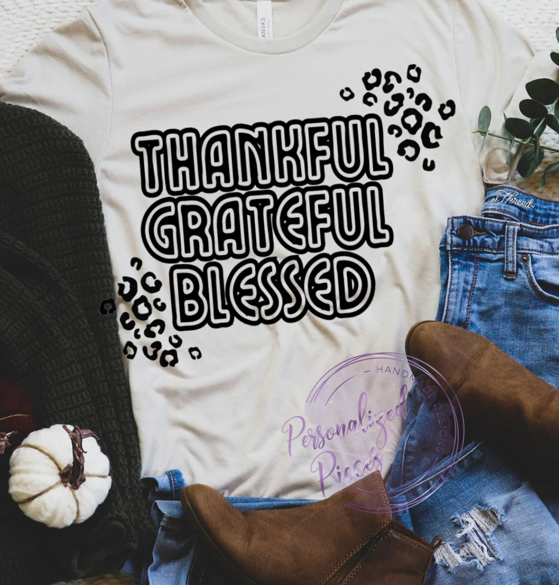 Thankful Grateful Blessed