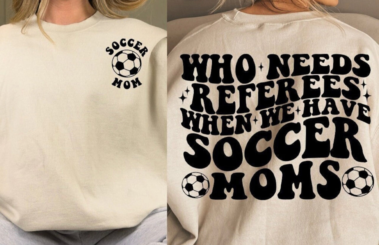 Who Needs Referees-Soccer Mom